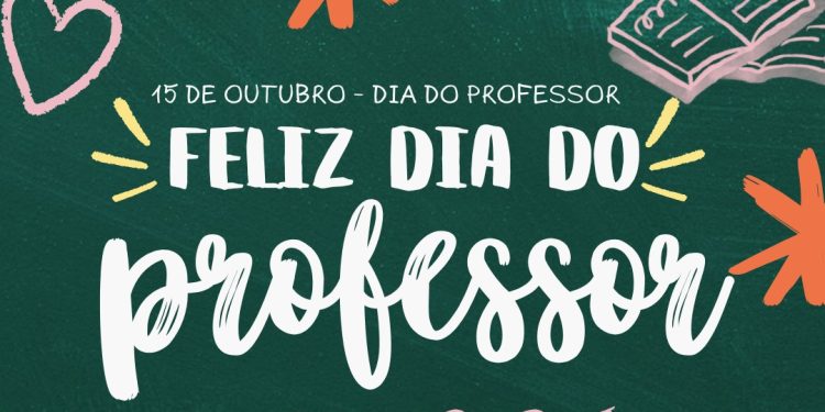 DIA DO PROFESSOR: Parabéns aos que Educam!