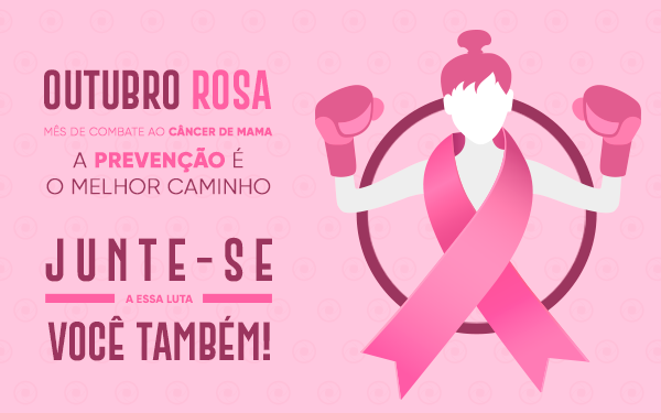 OUTUBRO ROSA: A prevenção sava vidas!