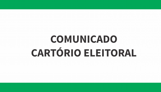 CARTÓRIO ELEITORAL: Atendimento presencial em Segredo nos dias 25, 26 e 27 de novembro.